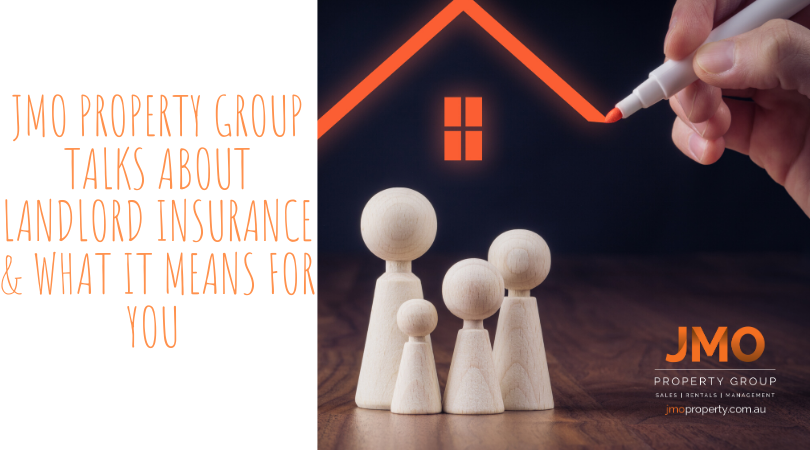 JMO PROPERTY GROUP TALKS ABOUT LANDLORD INSURANCE & WHAT IT MEANS FOR YOU